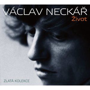 CD Václav Neckář: Život - Neckář Václav