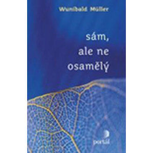 Sám, ale ne osamělý - Müller Wunibald