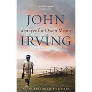 A Prayer for Owen Meany - Irving John