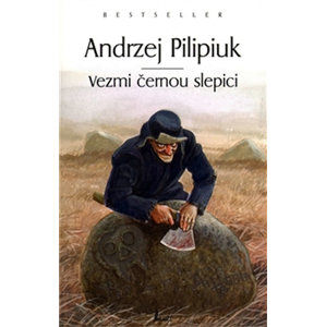 Vezmi černou slepici - Pilipiuk Andrzej