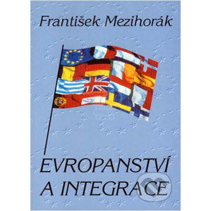 Evropanství a integrace - Mezihorák František