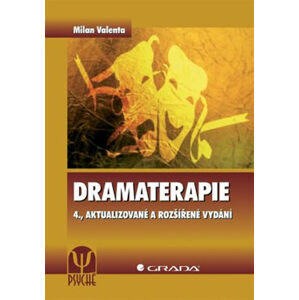 Dramaterapie - 4. vydání - Valenta Milan