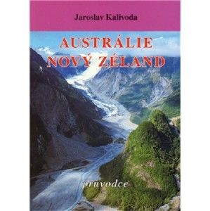 Austrálie/Nový Zéland - průvodce - Kalivoda Jaroslav