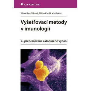 Vyšetřovací metody v imunologii. 2. přepracované a doplněné vydání - kolektiv autorů