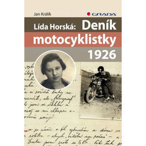 Lída Horská: Deník motocyklistky 1926 - Králík Jan