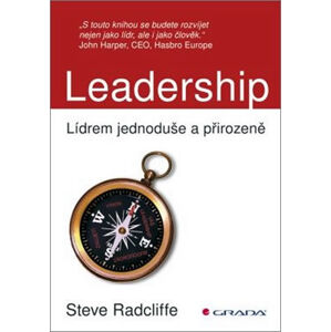 Leadership - Lídrem jednoduše a přirozeně - Radcliffe Steve