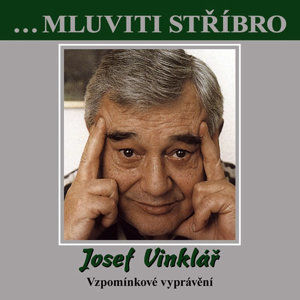 Josef Vinklář – Vzpomínkové vyprávění - CD - Vinklář Josef
