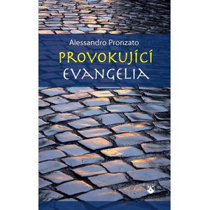 Provokující evangelia - Pronzato Alessandro