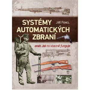 Systémy automatických zbraní - Fencl Jiří