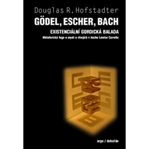 Gödel, Escher, Bach - Hofstadter Douglas