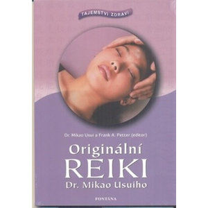 Originální reiki - Tajemství zdraví - Usuiho Mikao, Petter Frank A.,