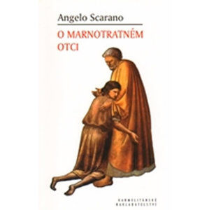 O marnotratném otci - Scarano Angelo