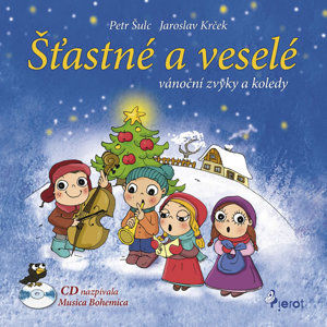 Šťastné a veselé vánoční zvyky a koledy + CD - Šulc Petr