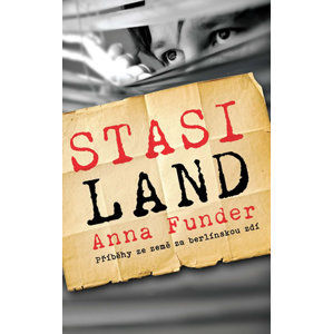 Stasiland - Příběhy ze země za berlínskou zdí - Funder Anna