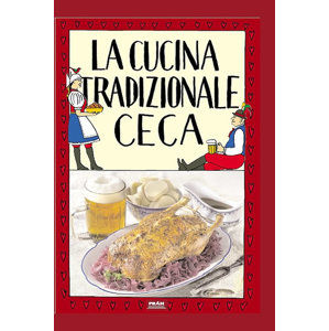 La cucina tradizionale ceca / Tradiční česká kuchyně (italsky) - Faktor Viktor