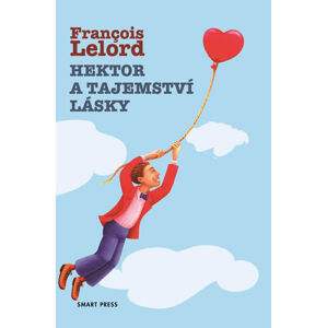 Hektor a tajemství lásky - Lelord Francois