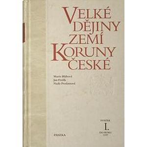 Velké dějiny zemí koruny české I. - Bláhová Marie, Frolík Jan,