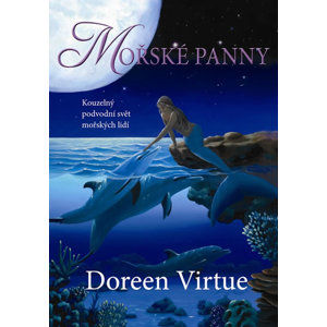 Mořské panny - Kouzelný podvodní svět mořských lidí - Virtue Doreen