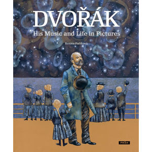 Dvořák - His Music and Life in Pictures (anglicky) - Fučíková Renáta