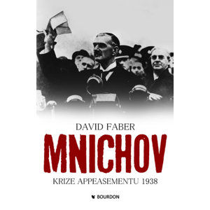 Mnichov krize appeasementu 1938 - Faber David