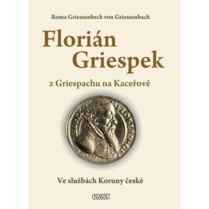 Florián Griespek z Griespachu na Kaceřově - von Griessenbach Roma Griessenbeck