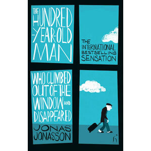 The Hundred-year-old Man Who Climbed Out of the Window Who Disappeared - Jonasson Jonas