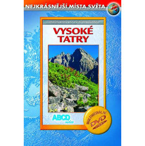 Vysoké Tatry DVD - Nejkrásnější místa světa - neuveden