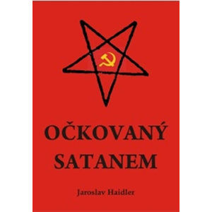 Očkovaný Satanem - Haidler Jaroslav