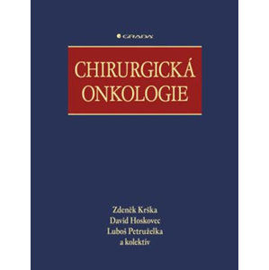 Chirurgická onkologie - Krška Zdeněk a kolektiv