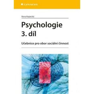 Psychologie 3. díl - Kopecká Ilona