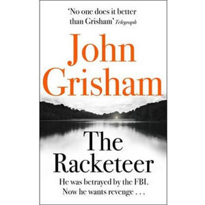 The  Racketeer - Grisham John