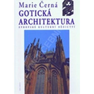 Gotická architektura – Evropské kulturní dědictví - Černá Marie