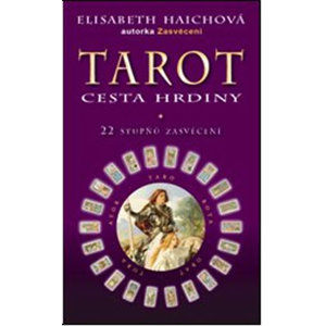 Tarot - Cesta hrdiny - Haichová Elisabeth