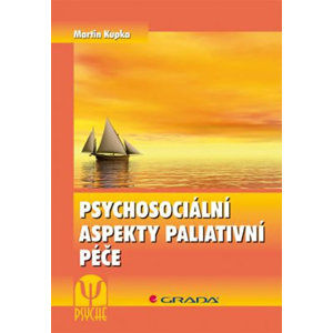 Psychosociální aspekty paliativní péče - Kupka Martin