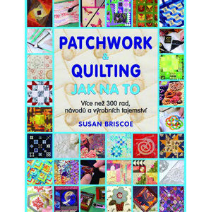 Patchwork a quilting - Jak na to - neuveden