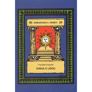 Kniha o jógu - Kabelák František