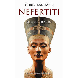 Nefertiti - Sluneční stín - Jacq Christian