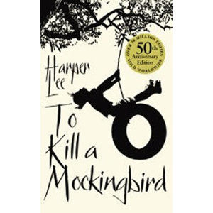 To Kill a Mockingbird, 50th Anniversary Edition - Lee Harper