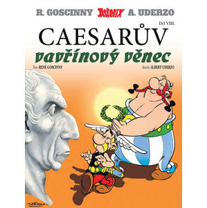 Asterix 8 - Caesarův vavřínový věnec - Goscinny R., Uderzo A.