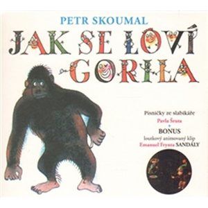 CD Jak se loví gorila - Skoumal Petr