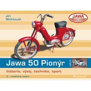 Jawa 50 Pionýr - historie, vývoj, technika, sport - Wohlmuth Jiří