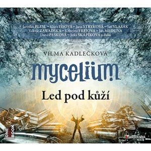 CD Mycelium II - Led pod kůží - Kadlečková Vilma