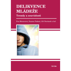 Delikvence mládeže - Trendy a souvislosti (1) - Moravcová Eva, Podaná Zuzana
