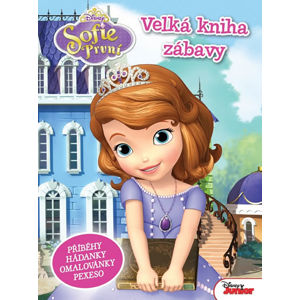 Sofie První - Velká kniha zábavy - příběhy, hádanky, omalovánky, pexeso - Disney Walt