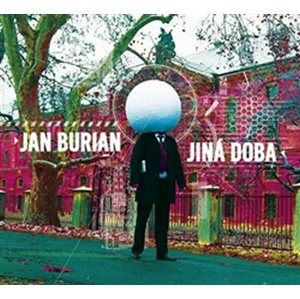 Jiná doba - CD - Burian Jan