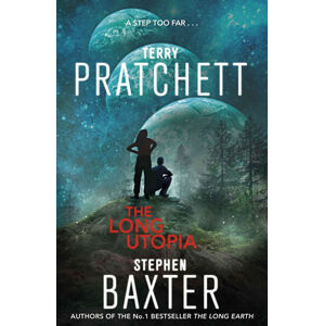The Long Utopia (The Long Earh 4) - Baxter Stephen, Pratchett Terry