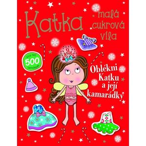 Katka, malá cukrová víla - Oblékni Katku a její kamarádky - neuveden