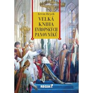 Velká kniha evropských panovníků - Hrych Ervín