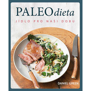 Paleo dieta - Jídlo pro naší dobu - Green Daniel
