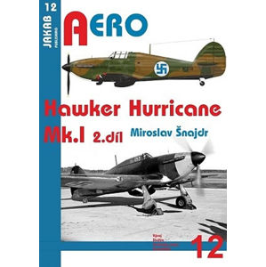 Hawker Hurricane Mk.I - 2.díl - Šnajdr Miroslav